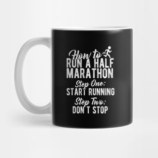 How To Run A Half Marathon Mug